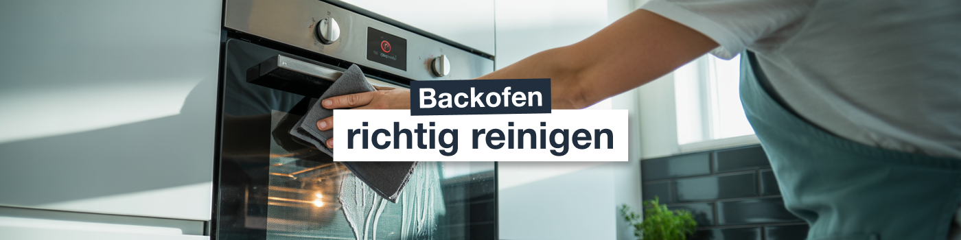 Backofen richtig reinigen Backofen reinigen mit Lappen