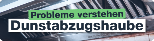 Dunstabzugshaube Fehleranalyse