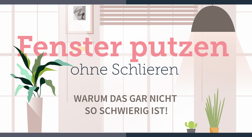 Fenster putzen ohne Schlieren Mit unseren Tipps leicht