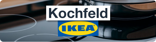 Ersatzteile für IKEA Kochfelder