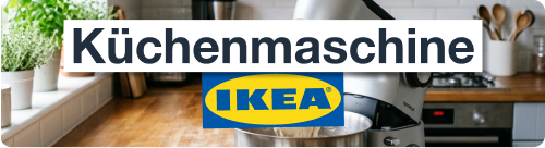 Ersatzteile für IKEA Küchenmaschinen