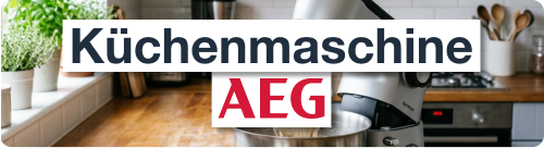 Ersatzteile für AEG Küchenmaschinen